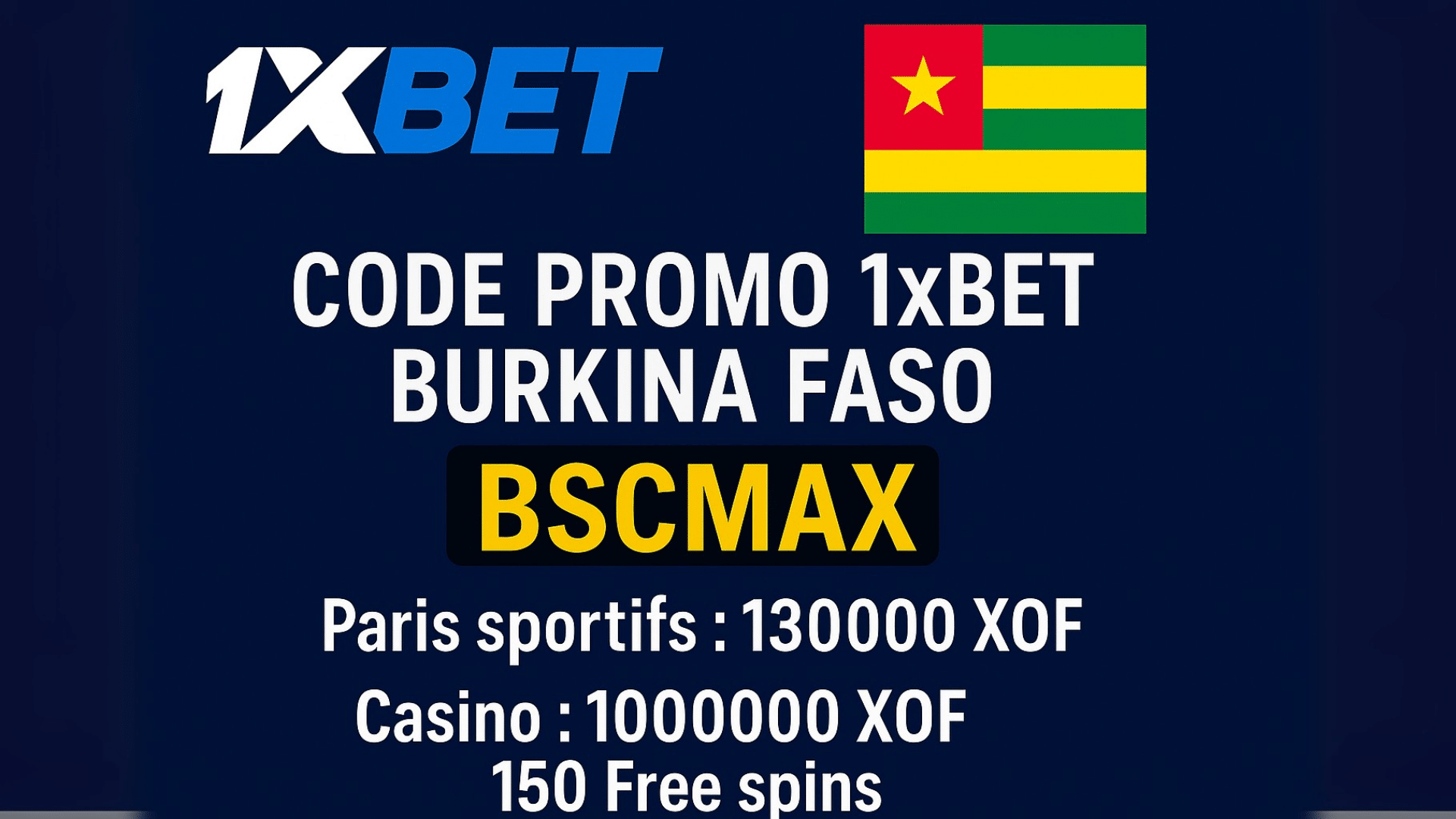 Code promo 1xBet Burkina Faso 2025 BSCMAX : 130 000 XOF de bonus sport ou 1 000 000 XOF au casino