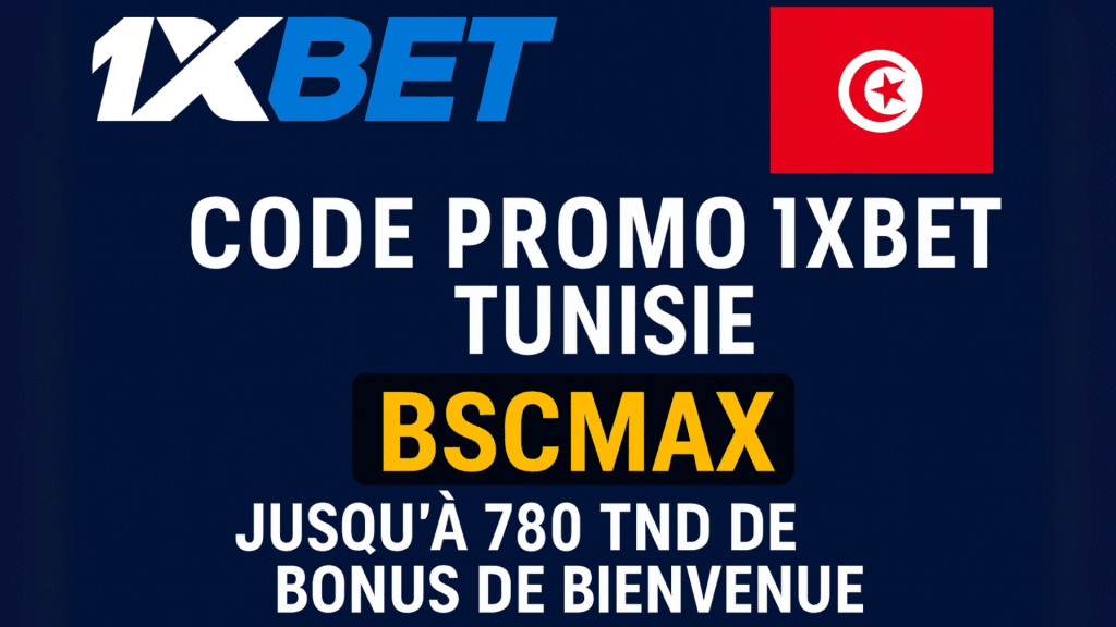 code promo 1xBet Tunisie sport bonus 780 TND bienvenue paris Ligue 1 CAF Champions League