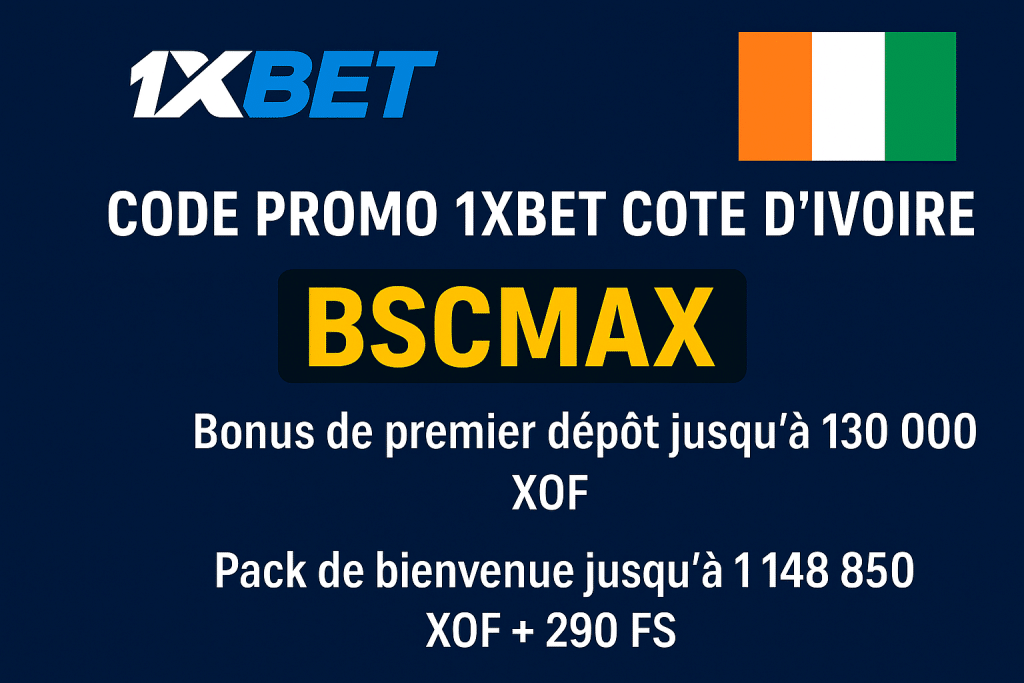 Code promo 1xbet Cote d'Ivoire BSCMAX : 1 278 850 XOF de bonus en Septembre 2025